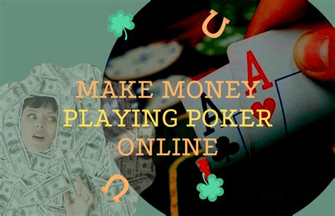 i make money online poker